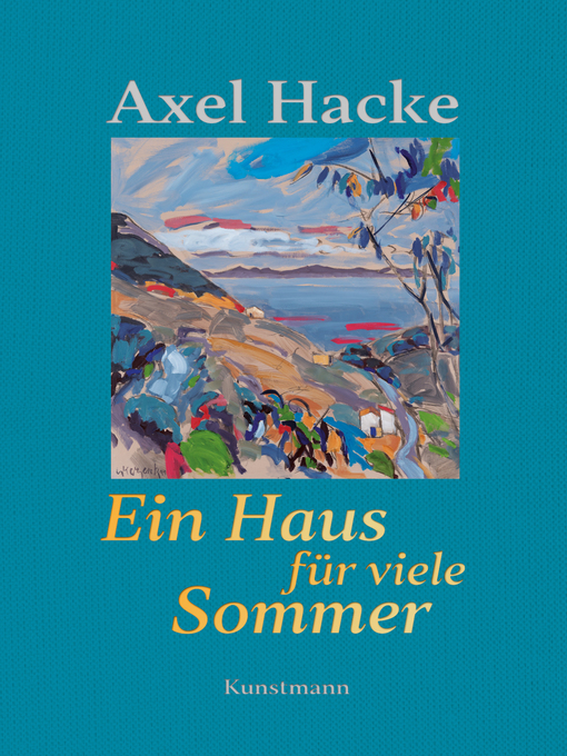 Title details for Ein Haus für viele Sommer by Axel Hacke - Available